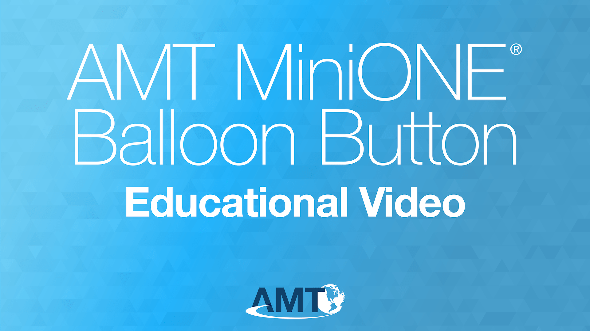 Applied Medical Technology | MiniONE® - Patient Education Guide Video